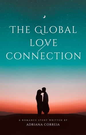 The Global Love ConnectionŻҽҡ[ Adriana Correia ]