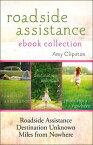 Roadside Assistance Ebook Collection Contains Roadside Assistance, Destination Unknown, and Miles from Nowhere【電子書籍】[ Amy Clipston ]