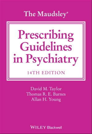 The Maudsley Prescribing Guidelines in Psychiatry