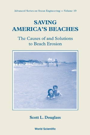 Saving America's Beaches: The Causes Of And Solutions To Beach Erosion