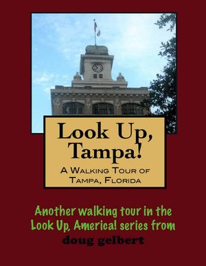 A Walking Tour of Tampa, Florida【電子書籍