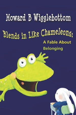 Howard B. Wigglebottom Blends in Like Chameleons