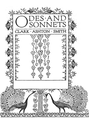 Odes and SonnetsŻҽҡ[ Clark Ashton Smith ]