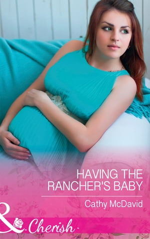 ŷKoboŻҽҥȥ㤨Having The Rancher's Baby (Mustang Valley, Book 7 (Mills & Boon CherishŻҽҡ[ Cathy McDavid ]פβǤʤ640ߤˤʤޤ