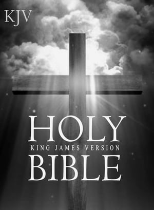 King James Bible: Old and New Testaments