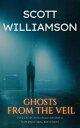 Ghosts from the Veil Five Detective Hugh McRath Supernatural Mysteries【電子書籍】 Scott Williamson