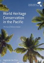 World Heritage Conservation in the Pacific The Case of Solomon Islands【電子書籍】[ St...
