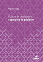 Cultura da qualidade e seguran a do paciente【電子書籍】 Regina Cassago