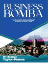 Business Bomba A Step-By-Step Guide to Creating A Successful and Sustainable Bus...