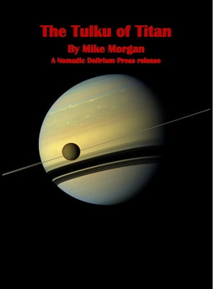 The Tulku of Titan【電子書籍】[ Mike Morgan ]