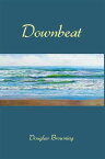 Downbeat【電子書籍】[ Douglas Browning ]