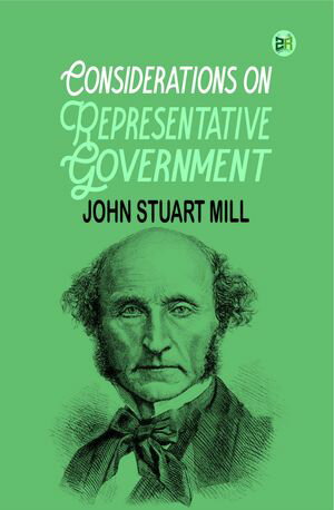 ŷKoboŻҽҥȥ㤨Considerations on Representative GovernmentŻҽҡ[ John Stuart Mill ]פβǤʤ158ߤˤʤޤ