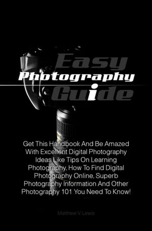 Easy Photography Guide