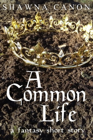 A Common Life【電子書籍】[ Shawna Canon ]