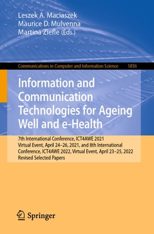 Information and Communication Technologies for Ageing Well and e-Health