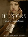 Illusions: Sometimes the Eyes See What the Heart