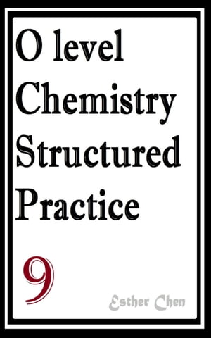 ŷKoboŻҽҥȥ㤨O Level Chemistry Structured Practice Papers 9Żҽҡ[ Esther Chen ]פβǤʤ264ߤˤʤޤ