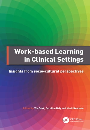 Work-Based Learning in Clinical Settings Insights from Socio-Cultural PerspectivesŻҽҡ