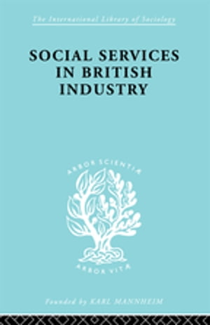 Social Services in British Industry