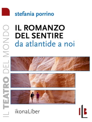 Il romanzo del Sentire. Da Atlantide a noi