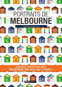 Portraits de Melbourne Melbourne par ceux qui y vivent !【電子書籍】[ Valentine Sabour...