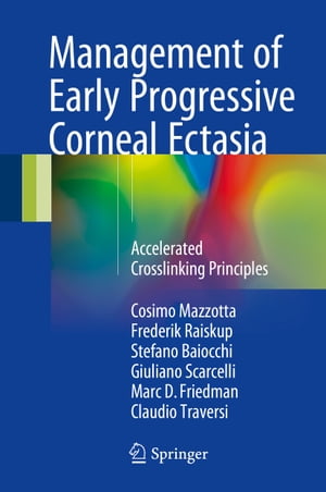 Management of Early Progressive Corneal Ectasia