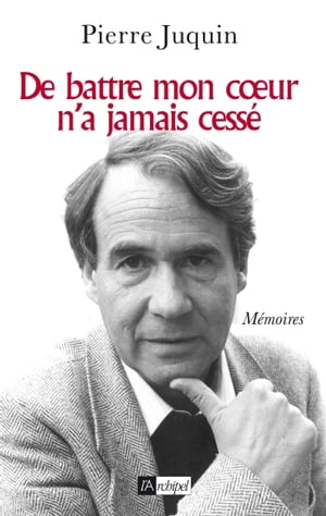 De battre mon coeur n'a jamais cess?【電子書
