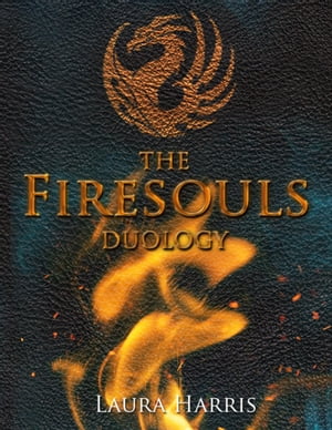 Firesouls: The Duology【電子書籍】[ Laura Harris ](3)