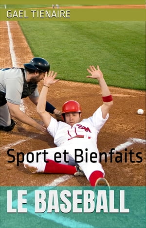Le Baseball Sports et BienfaitsŻҽҡ[ Gael Tienaire ]
