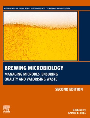Brewing Microbiology Managing Microbes, Ensuring Quality and Valorising Waste【電子書籍】
