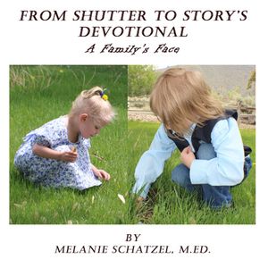 From Shutter To Story's Devotional: A Family's Face