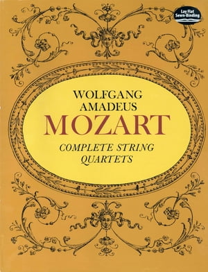 Complete String Quartets【電子書籍】 Wolfgang Amadeus Mozart