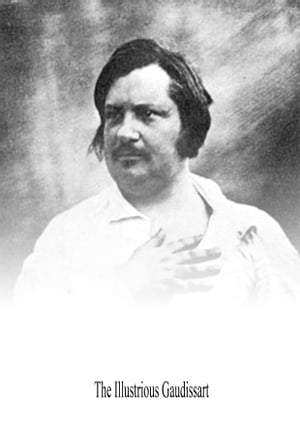 ŷKoboŻҽҥȥ㤨The Illustrious GaudissartŻҽҡ[ Honore de Balzac ]פβǤʤ351ߤˤʤޤ