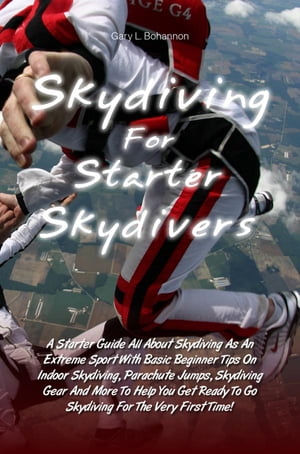 Skydiving for Starter Skydivers