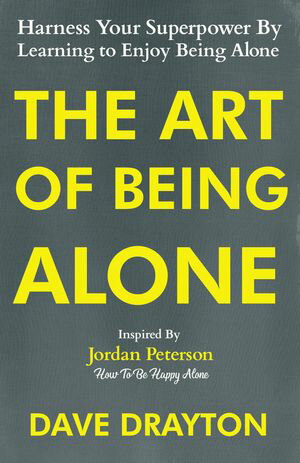 The Art of Being Alone