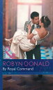 楽天Kobo電子書籍ストアで買える「By Royal Command (Mills & Boon Modern (Royal Weddings, Book 5【電子書籍】[ Robyn Donald ]」の画像です。価格は331円になります。