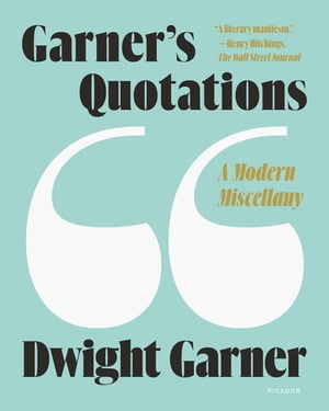 Garner's Quotations A Modern Miscellany