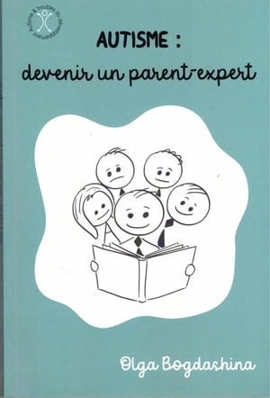 Autisme: devenir un parent professionnel