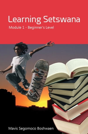 Learning Setswana Module 1: Beginner’s Level