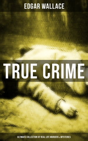 True Crime - Ultimate Collection of Real Life Murders & Mysteries