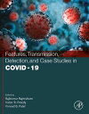 Features, Transmission, Detection, and Case Studies in COVID-19【電子書籍】