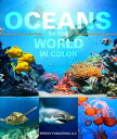 Oceans Of The World In Color Marine Life and Oceanography for Children【電子書籍】[ Sp...