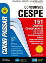 ŷKoboŻҽҥȥ㤨Como passar em concursos CESPE: 151 quest?es comentadas Lei 8.112/1990, Lei 8.666/1993, direito processual do trabalho, processo coletivo, recursos hi?dricos, medicina legalŻҽҡ[ Ana Paula Garcia ]פβǤʤ200ߤˤʤޤ