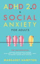 ADHD 2.0 & Social Anxiety for Adults : The 7-day Revolution. Overcome Attention Deficit Disorder. Social Skills | Self-Discipline | Focus Mastery | Habits. Win Friends & Achieve Goals to Success. ADHD 2.0 for Adults