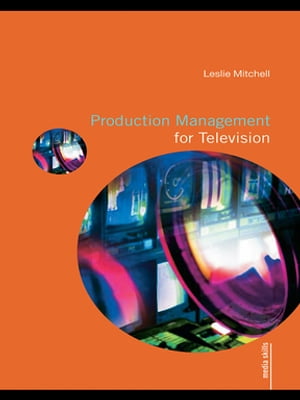 Production Management for TelevisionŻҽҡ[ Leslie Mitchell ]