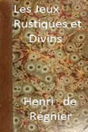 Les Jeux rustiques et divins