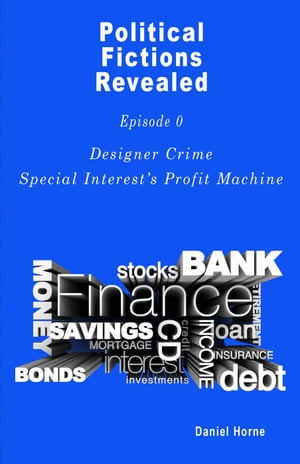 Designer Crime, Special Interest's Profit Machine