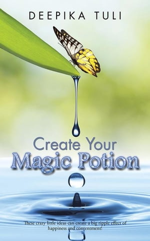 Create Your Magic PotionŻҽҡ[ Deepika Tuli ]