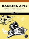 Hacking APIs Breaking Web Application Programming Interfaces