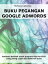 Buku Pegangan Google Adwords Panduan definitif untuk program Pay Per Click yang paling cepat dan efektif di duniaŻҽҡ[ Stefano Calicchio ]